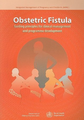 Read Online Obstetric Fistula: Guiding Principles for Clinical Management and Programme Development - G. Lewis | ePub