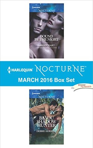 Read Online Harlequin Nocturne March 2016 Box Set: Bound by the Night\Bayou Shadow Hunter - Megan Hart file in ePub