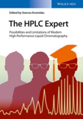 Full Download The HPLC Expert: Possibilities and Limitations of Modern High Performance Liquid Chromatography - Stavros Kromidas | ePub