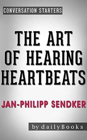 Download Conversations on The Art of Hearing Heartbeats: A Novel By Jan-Philipp Sendker   Conversation Starters - Daily Books file in PDF