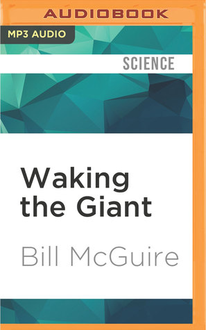 Full Download Waking the Giant: How a Changing Climate Triggers Earthquakes, Tsunamis, and Volcanoes - Bill McGuire file in ePub