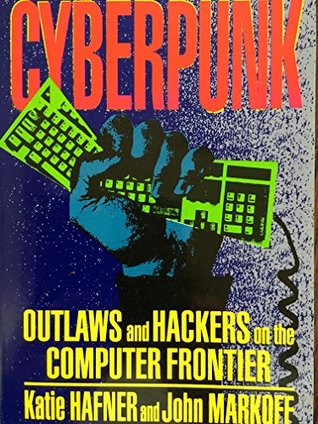 Full Download Cyberpunk: Outlaws and Hackers on the Computer Frontier - Katie Hafner file in ePub