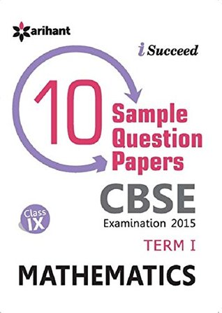 Read Online I-Succeed CBSE 10 Sample Papers forMaematics Term-I Class 9 - Trapti Agarwal | ePub