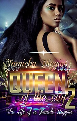 Full Download Queen of the City 2: The Life of a Female Rapper - Tamicka Higgins file in PDF