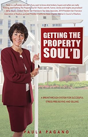 Read Online Getting The Property Soul'd: A Breakthrough System for Successful Stress-Free Buying and Selling - Judy Katz | ePub