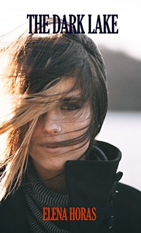 Download The Dark Lake: Bestselling Standalone Romance Novel - Elena Horas file in PDF