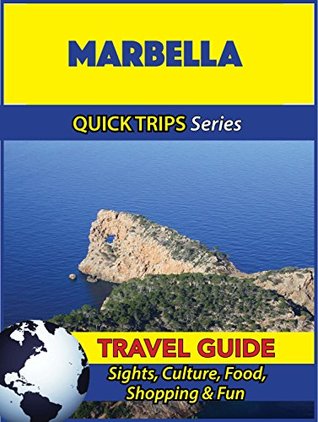 Download Marbella Travel Guide (Quick Trips Series): Sights, Culture, Food, Shopping & Fun - Shane Whittle | ePub