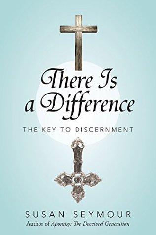 Download There Is a Difference: The Key to Discernment - Susan Seymour | PDF