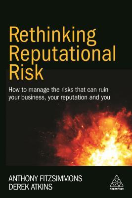 Read Rethinking Reputation Risk: Revealing the Behavioural Risks Behind Reputational Damage - Anthony Fitzsimmons | PDF