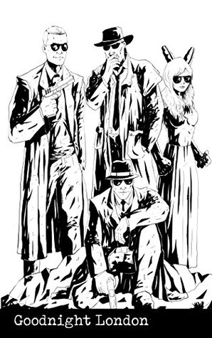 Read Online Goodnight London (Wyrd and Scientific Protection Book 1) - James Stevenson file in ePub