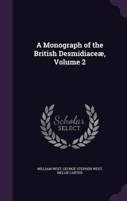 Download A Monograph of the British Desmidiaceae, Volume 2 - William West | PDF