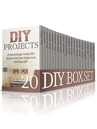 Read Online DIY Box Set: The Complete Guide of DIY Projects For Your Home And Everyday Life (mega bundle, book bundles, bundle box) - John Getter | ePub
