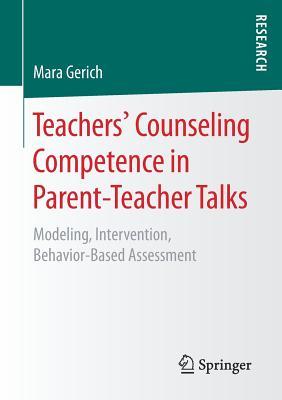 Read Teachers Counseling Competence in Parent-Teacher Talks: Modeling, Intervention, Behavior-Based Assessment - Mara Gerich file in PDF