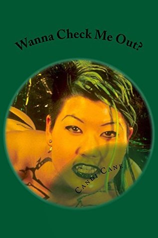 Read Online Wanna Check Me Out?: The Dragon Lady Gets Naked (Wanna See It series Book 2) - Candi Cane | PDF