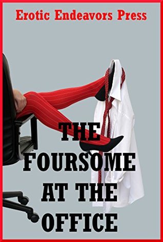 Full Download The Foursome at the Office (My Really Rough Sex Experience): A Group Sex Erotica Story with Rough First Anal Sex - Lucinda Wilde | ePub