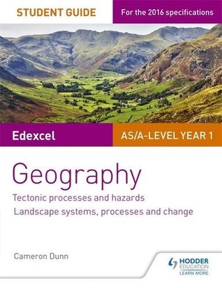 Read Edexcel As/A-Level Geography Student Guide 1: Tectonic Processes and Hazards; Landscape Systems, Processes and Changestudent Guide 1 - Cameron Dunn | PDF