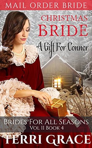 Download Christmas Bride: A Gift For Connor (Brides For All Seasons Vol.2 Book 4) - Terri Grace file in ePub