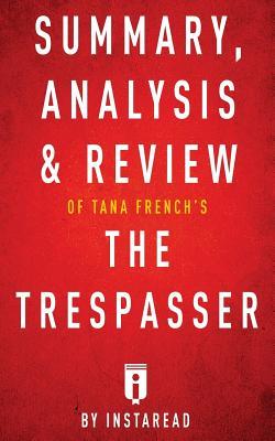 Full Download Summary, Analysis & Review of Tana French's the Trespasser by Instaread - Instaread Summaries | ePub