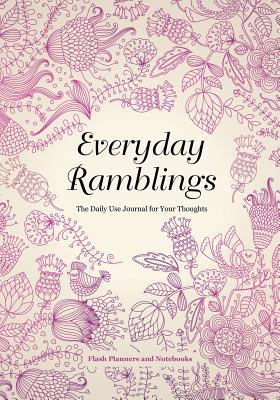 Read Everyday Ramblings: The Daily Use Journal for Your Thoughts -  file in PDF
