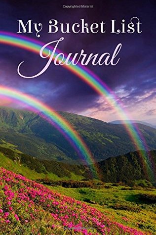 Read My Bucket List Journal: Volume 7 (Set Both Short and Long Term Goals-Travel Wishes, Business Goals, Personal Goals and More) -  file in ePub