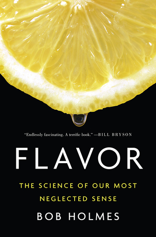Download Flavor: The Science of Our Most Neglected Sense - Bob Holmes file in ePub