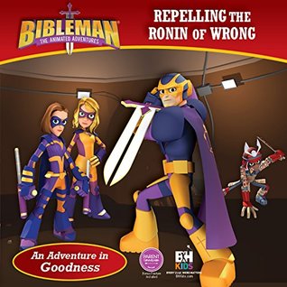 Download Repelling the Ronin of Wrong (An Adventure in Goodness) - B&H Kids | ePub