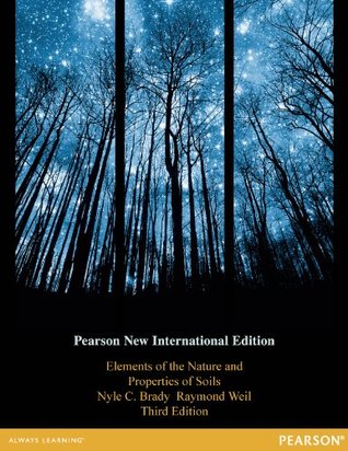 Full Download Elements of the Nature and Properties of Soils: Pearson New International Edition - Nyle C. Brady | PDF
