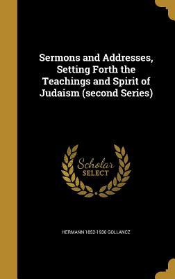 Read Sermons and Addresses, Setting Forth the Teachings and Spirit of Judaism (Second Series) - Hermann Gollancz file in PDF