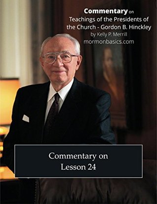 Download 2017 Commentary on Lesson 24 - Gordon B. Hinckley - Kelly Merrill file in ePub