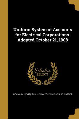 Full Download Uniform System of Accounts for Electrical Corporations. Adopted October 21, 1908 - New York (State) Public Service Commiss file in PDF