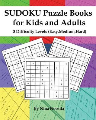 Download Sudoku Puzzle Books for Kids and Adults: 3 Difficulty Levels (Easy, Medium, Hard) - Nina Noosita file in PDF