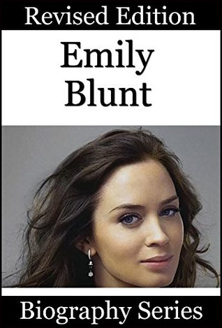 Read Celebrity Biographies - The Amazing Life Of Emily Blunt - Famous Stars - Matt Green | PDF