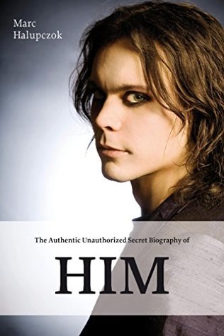 Full Download The Authentic Unauthorized Secret Biography of HIM: & Ville Valo - Marc Halupczok file in ePub
