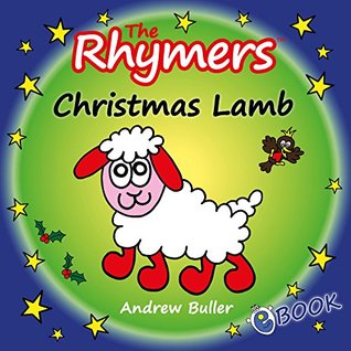 Read Online CHRISTMAS STORY - The Rhymers: Christmas Lamb - Andrew Buller file in ePub