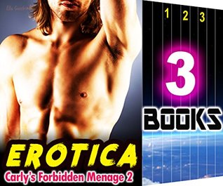 Read Erotica: Carly's Forbidden Menage 2: 3 Books Special Bundle Mystery: Hot Girl Sensual Erotica Taboo Stories - Ella Gottfried file in ePub
