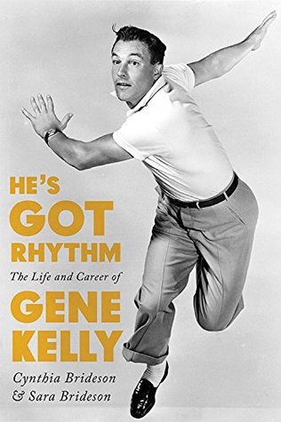Full Download He's Got Rhythm: The Life and Career of Gene Kelly (Screen Classics) - Cynthia Brideson file in PDF