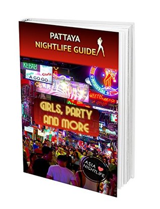 Read Online Pattaya Nightlife Guide: Girls, Party and more - Mike Candy | ePub