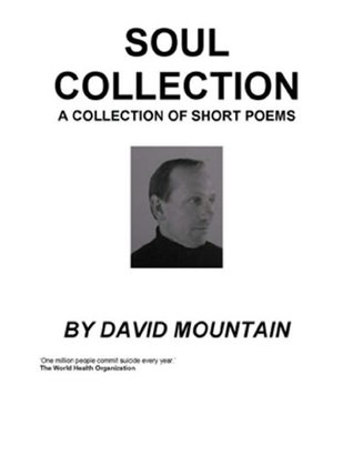 Download Soul Collection : A Collection of Short Poems - David Mountain | PDF