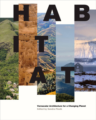 Read Online Habitat: Vernacular Architecture for a Changing Planet - Sandra Piesik file in ePub