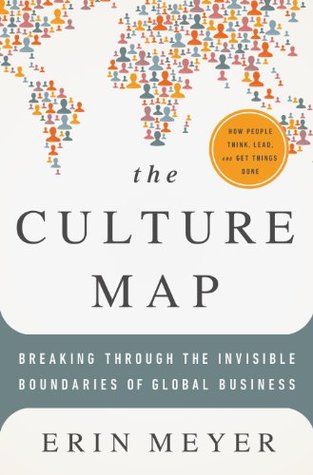 Read The Culture Map: Breaking Through the Invisible Boundaries of Global Business - Erin Meyer file in PDF