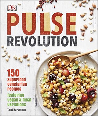 Read Pulse Revolution: 150 superfood vegetarian recipes featuring vegan & meat variations - Tami Hardeman file in ePub