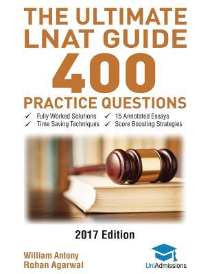 Download The Ultimate LNAT Guide: 400 Practice Questions: Fully Worked Solutions, Time Saving Techniques, Score Boosting Strategies, 15 Annotated Essays. 2019 Edition Book for National Admissions Test for Law (LNAT) UniAdmissions - William Anthony | ePub