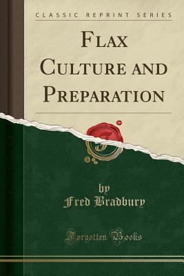 Download Flax Culture and Preparation (Classic Reprint) - Fred Bradbury | ePub