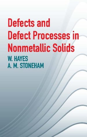 Full Download Defects and Defect Processes in Nonmetallic Solids - W. Hayes | PDF
