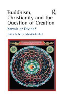 Read Buddhism, Christianity and the Question of Creation: Karmic or Divine? - Perry Schmidt-Leukel file in PDF