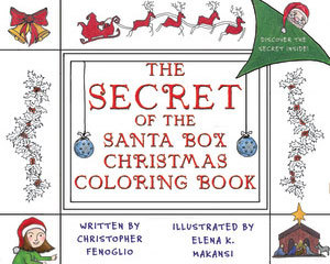Read The Secret of the Santa Box Christmas Coloring Book - Christopher Fenoglio | PDF