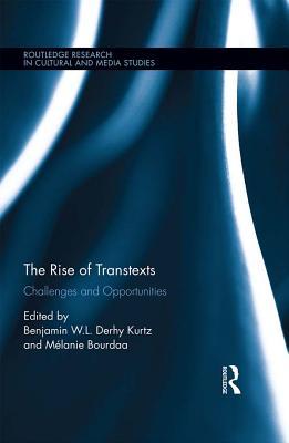 Full Download The Rise of Transtexts: Challenges and Opportunities - Benjamin W L Derhy Kurtz file in ePub