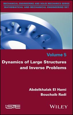Full Download Dynamics of Large Structures and Inverse Problems - Abdelkhalak El Hami file in ePub