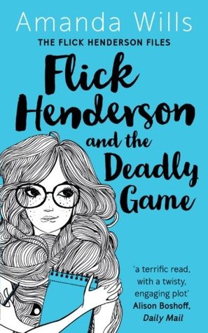 Read Flick Henderson and the Deadly Game (The Flick Henderson Files, Volume 1) - Amanda Wills | ePub