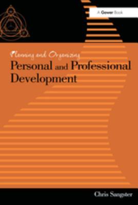 Read Online Planning and Organizing Personal and Professional Development - Chris Sangster | PDF